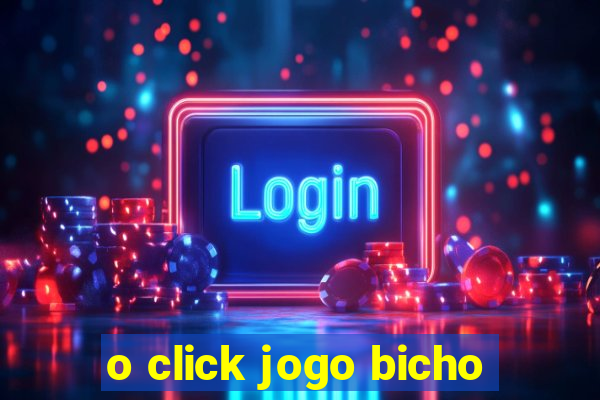 o click jogo bicho